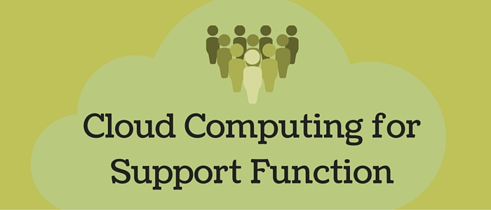 Cloud computing services for Support functions