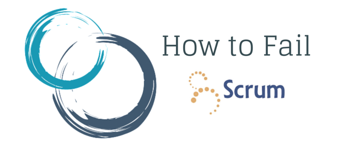 How to Fail SCRUM?