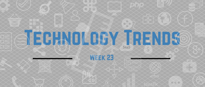 Technology Trends week 23