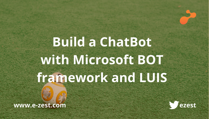 Build ChatBot with Microsoft BOT framework and LUIS