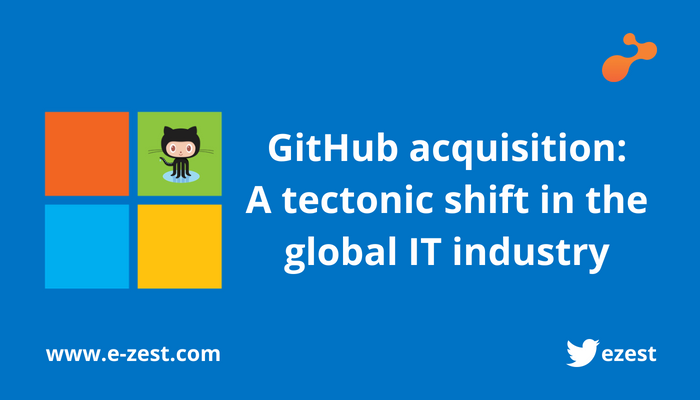GitHub acquisition A tectonic shift in the global IT industry