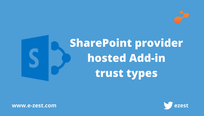 SharePoint provider hosted Add-in trust types.png