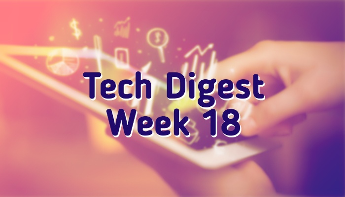tech-digest-week18.jpg