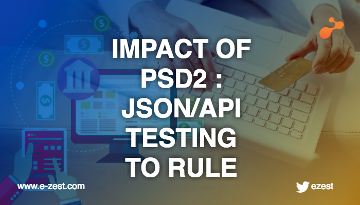 ipsita-ipact-of-psd2-json-api-testing-to-rule-20170801.png