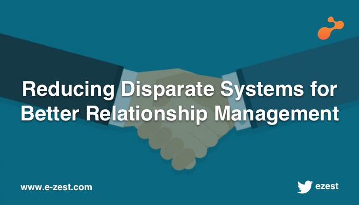 reducing-disparate-systems-for-better- relationship-anagement.jpg