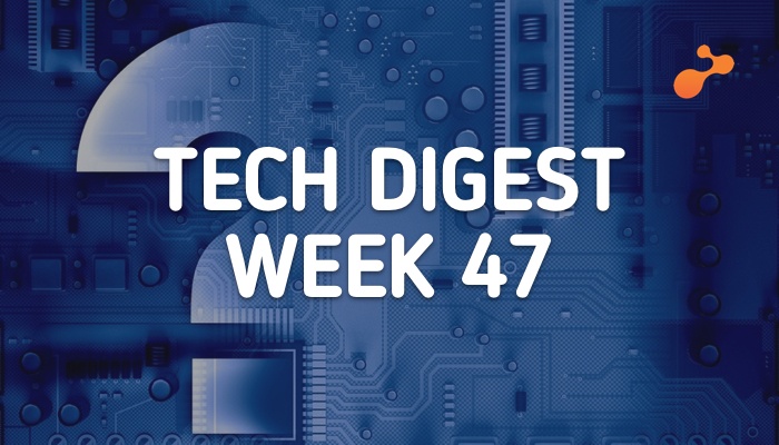 tech digest  week 47.jpg