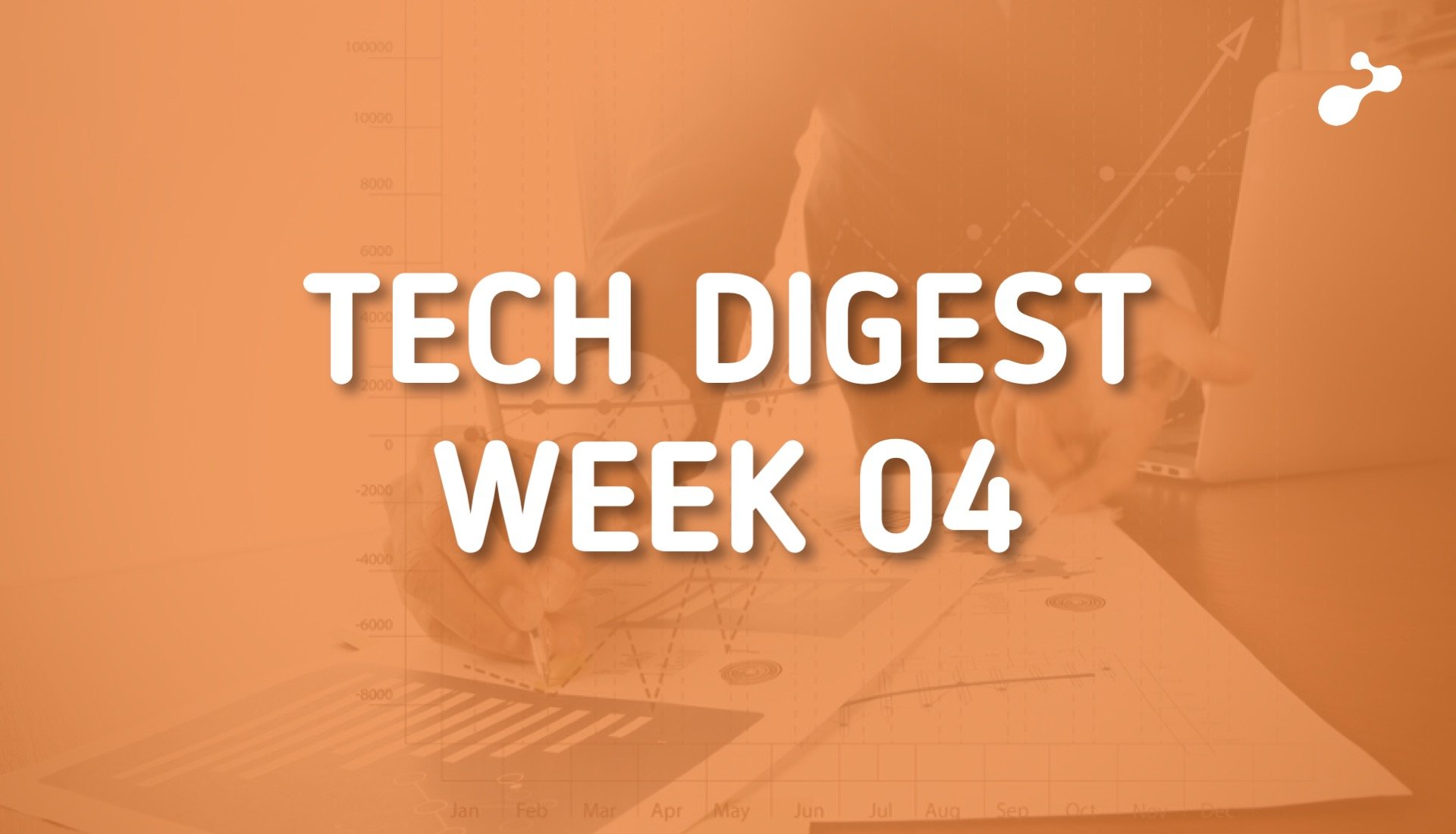 tech digest 2019 - week 04