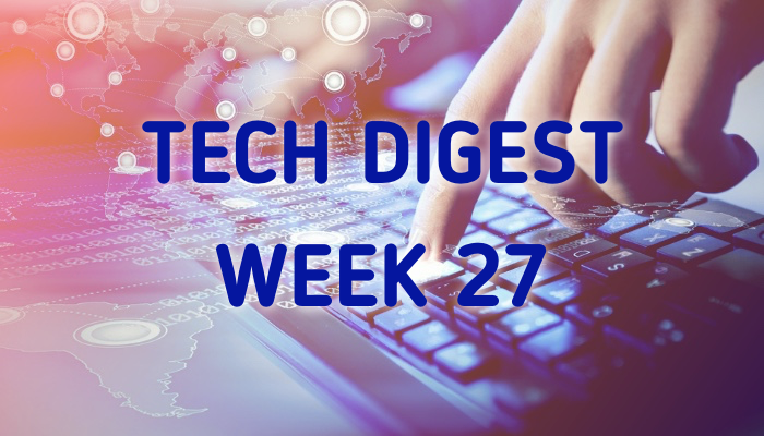 tech-digest-week27.png
