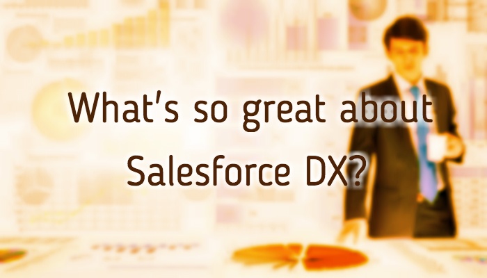 whats-so-great-about-salesforce-dx.jpg