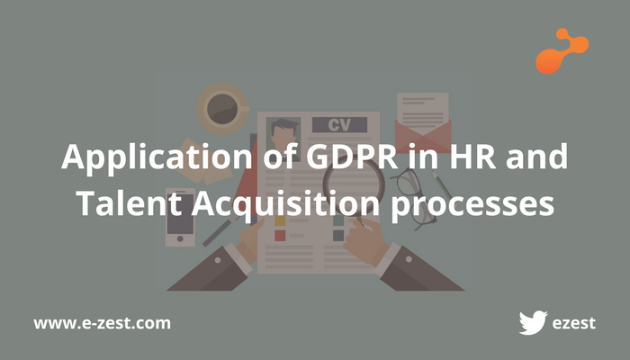Application of GDPR in HR and Talent Acquisition processes