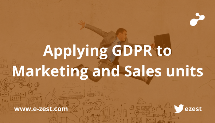 Applying GDPR to Marketing and Sales units