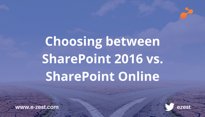 Choosing between SharePoint 2016 vs. SharePoint Online