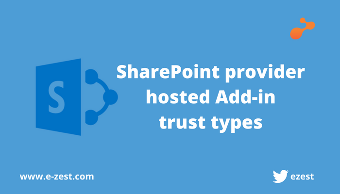 SharePoint provider hosted Add-in trust types