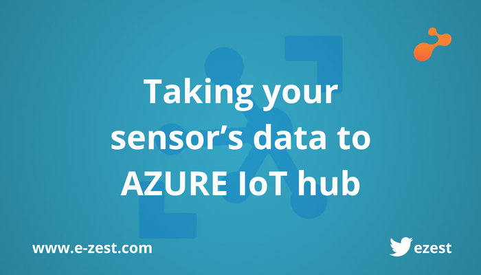 Taking your sensor’s data to AZURE IoT hub