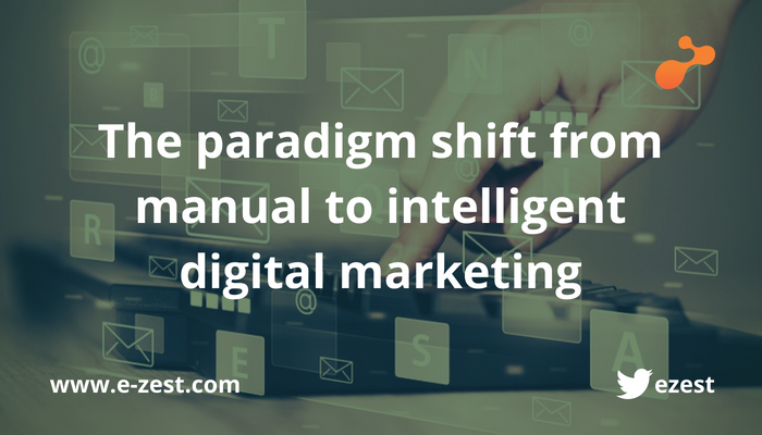 The paradigm shift from manual to intelligent digital marketing
