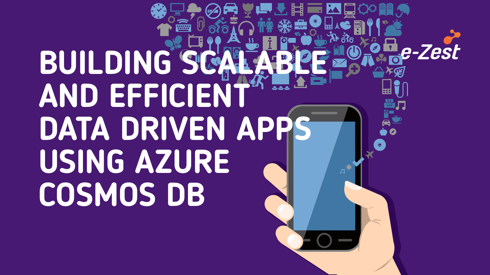 Building scalable and efficient data driven apps using Azure Cosmos DB